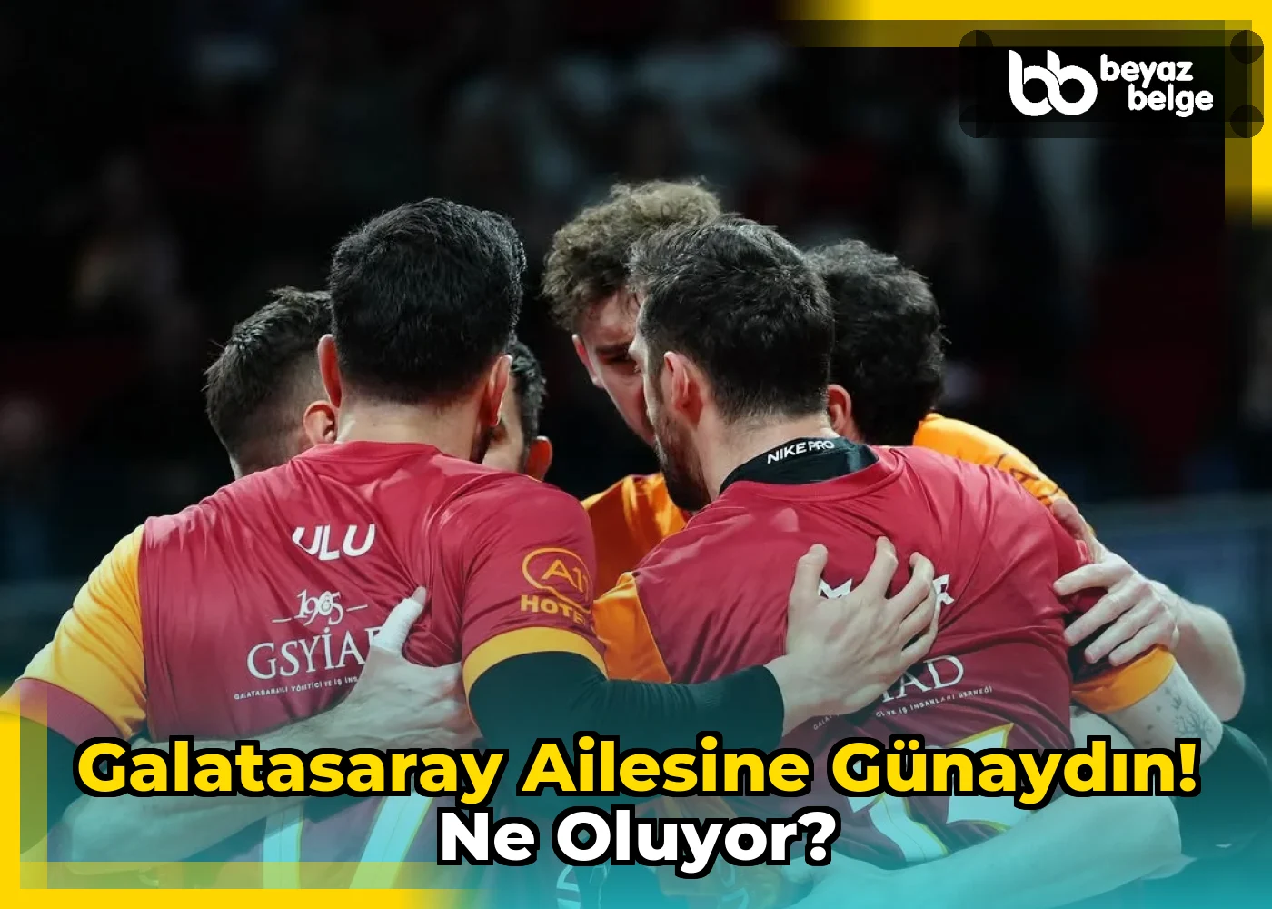 Galatasaray Ailesine Günaydın! Ne Oluyor?