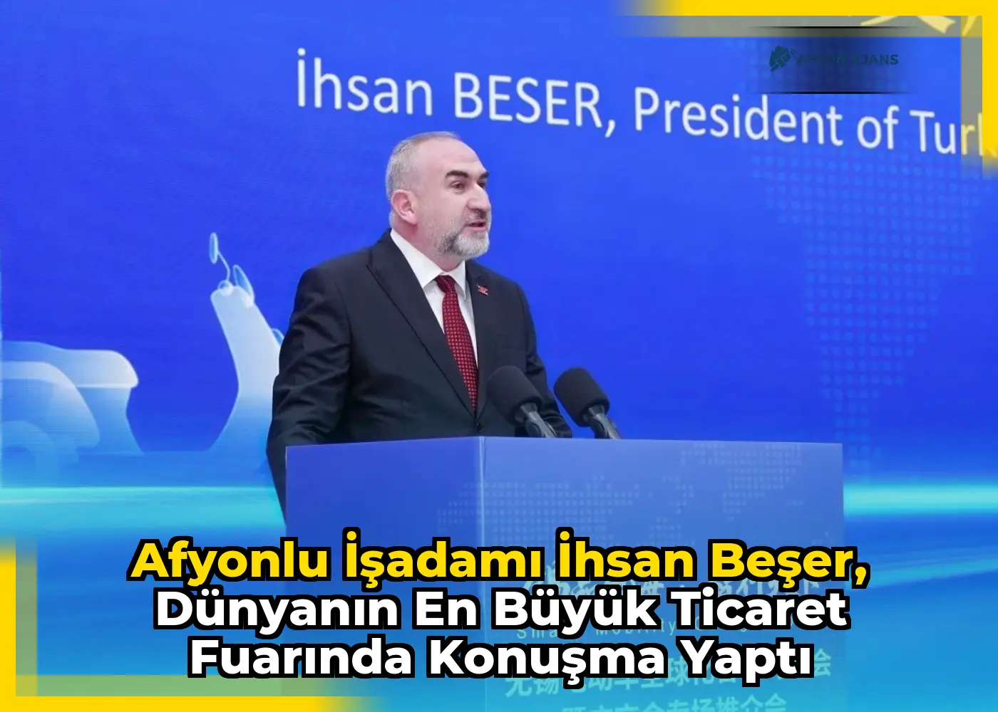 Afyonlu İşadamı İhsan Beşer, Dünyanın En Büyük Ticaret Fuarında Konuşma Yaptı