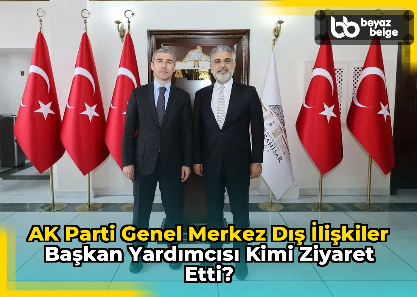 AK Parti Genel Merkez Dış İlişkiler Başkan Yardımcısı Kimi Ziyaret Etti?