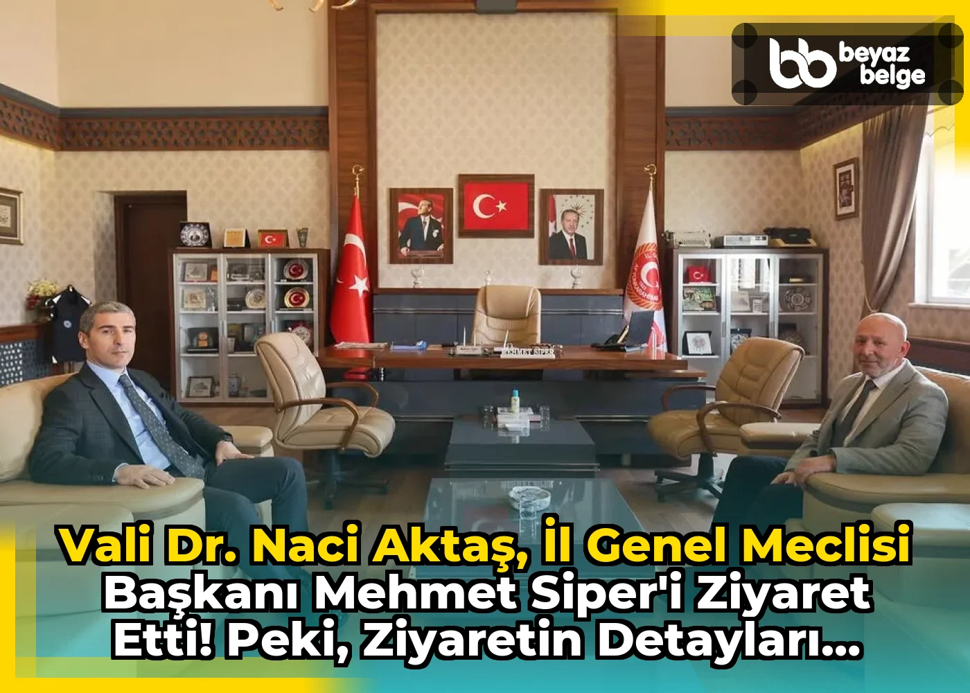 Vali Dr. Naci Aktaş, İl Genel Meclisi Başkanı Mehmet Siper'i ziyaret etti! Peki, ziyaretin detayları neler?