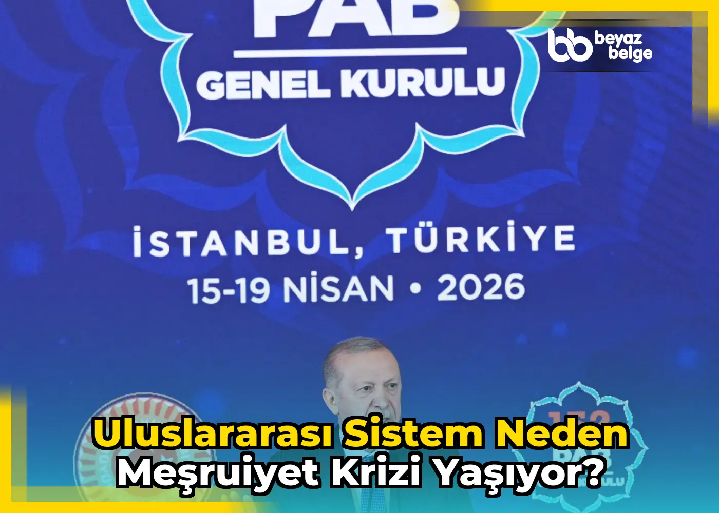 Uluslararası sistem neden meşruiyet krizi yaşıyor?