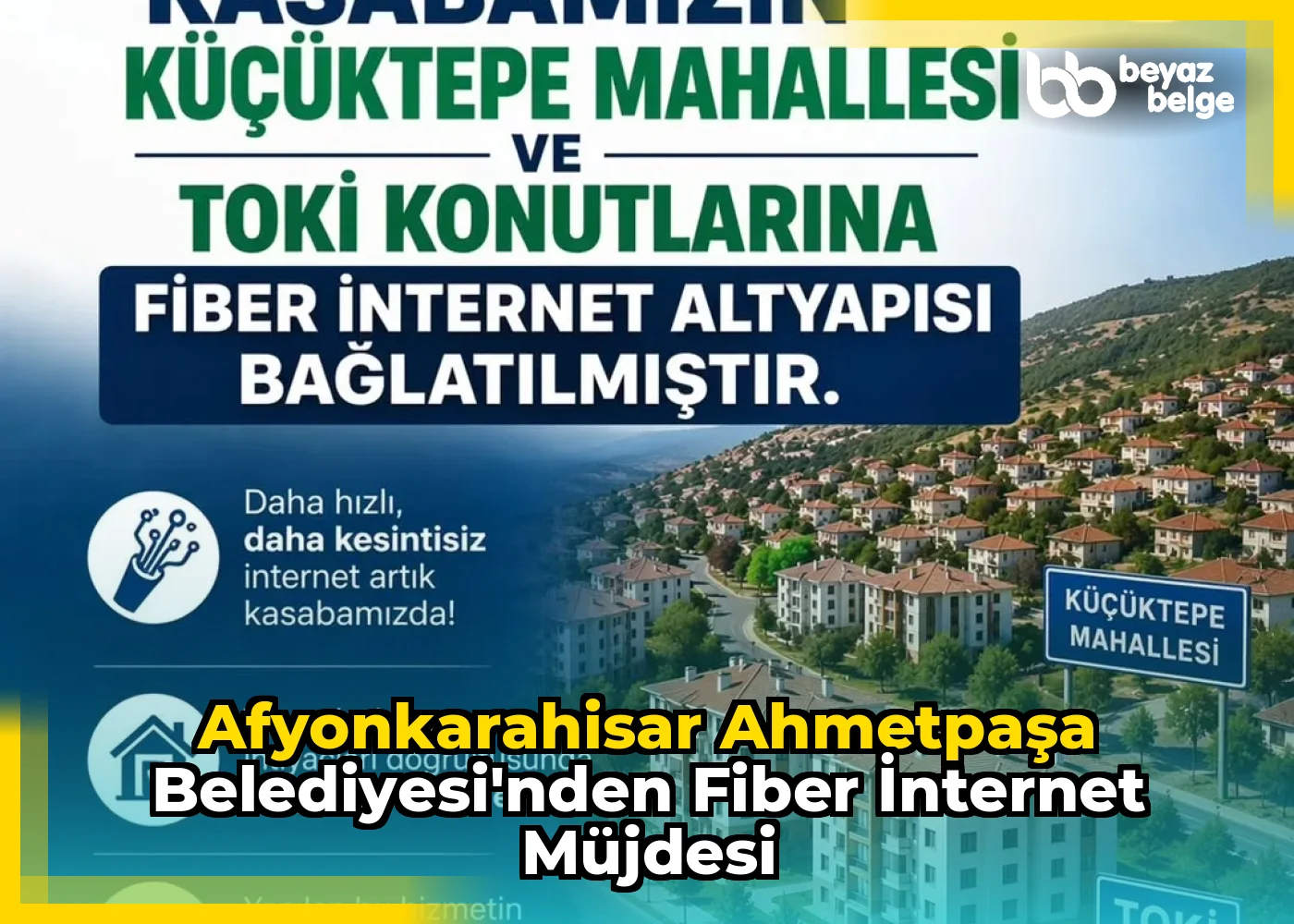 Afyonkarahisar AhmetPaşa Belediyesi'nden Fiber İnternet Müjdesi