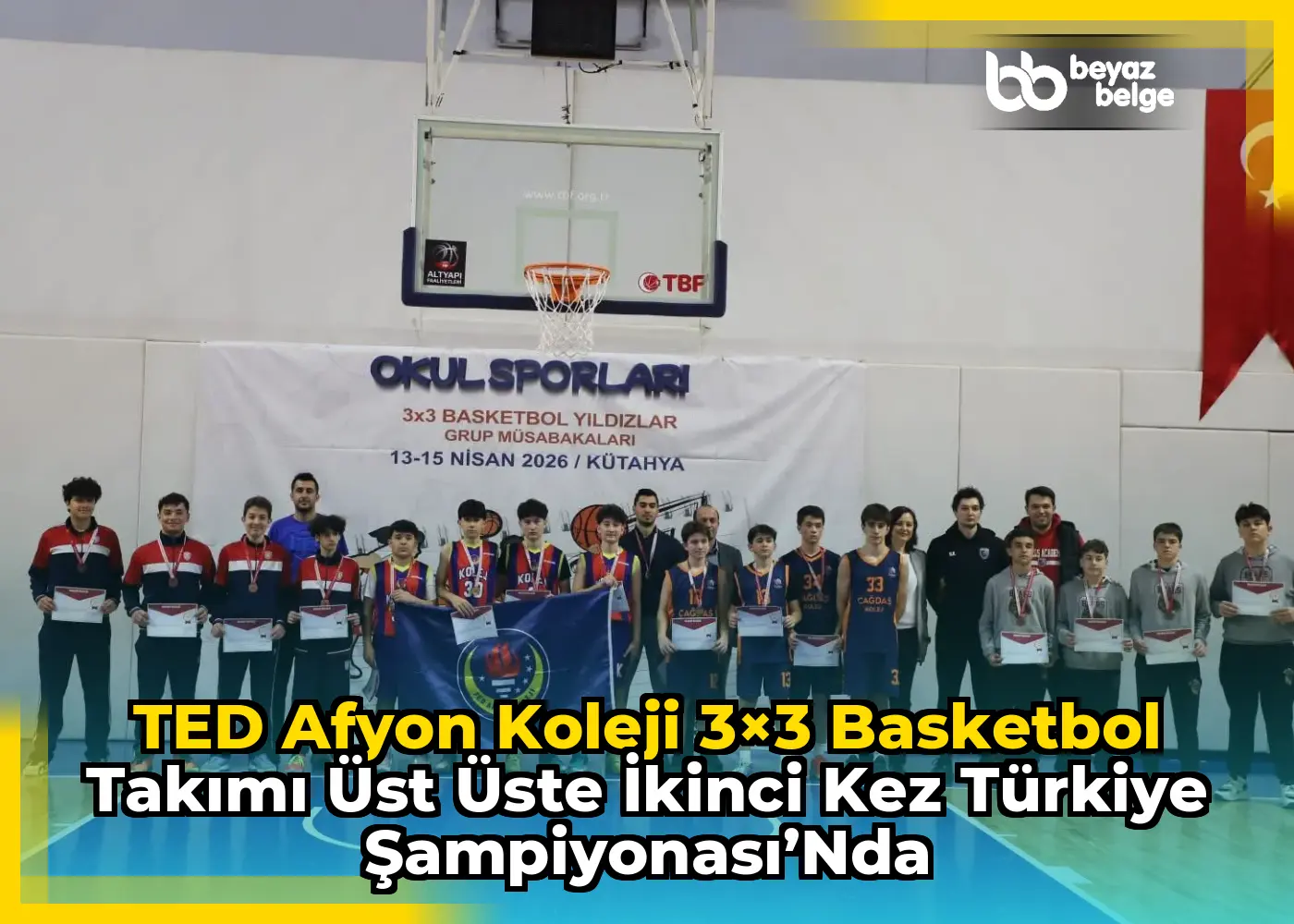 TED Afyon Koleji 3×3 Basketbol Takımı Üst Üste İkinci Kez Türkiye Şampiyonası’nda