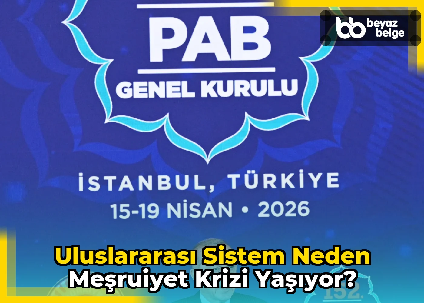 Uluslararası sistem neden meşruiyet krizi yaşıyor?