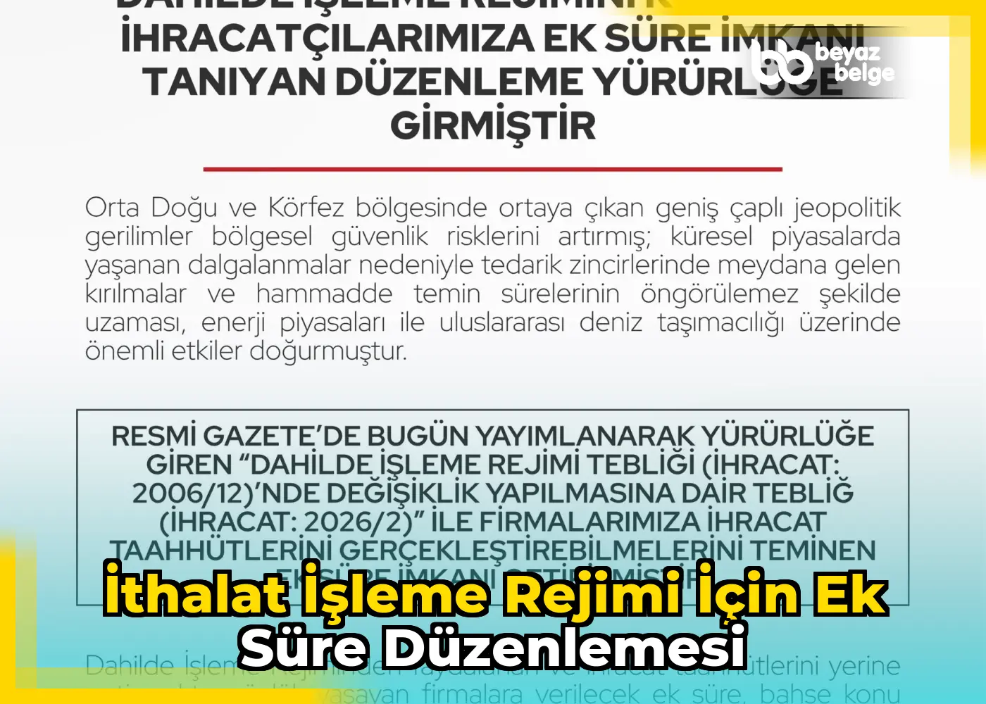 İthalat İşleme Rejimi İçin Ek Süre Düzenlemesi