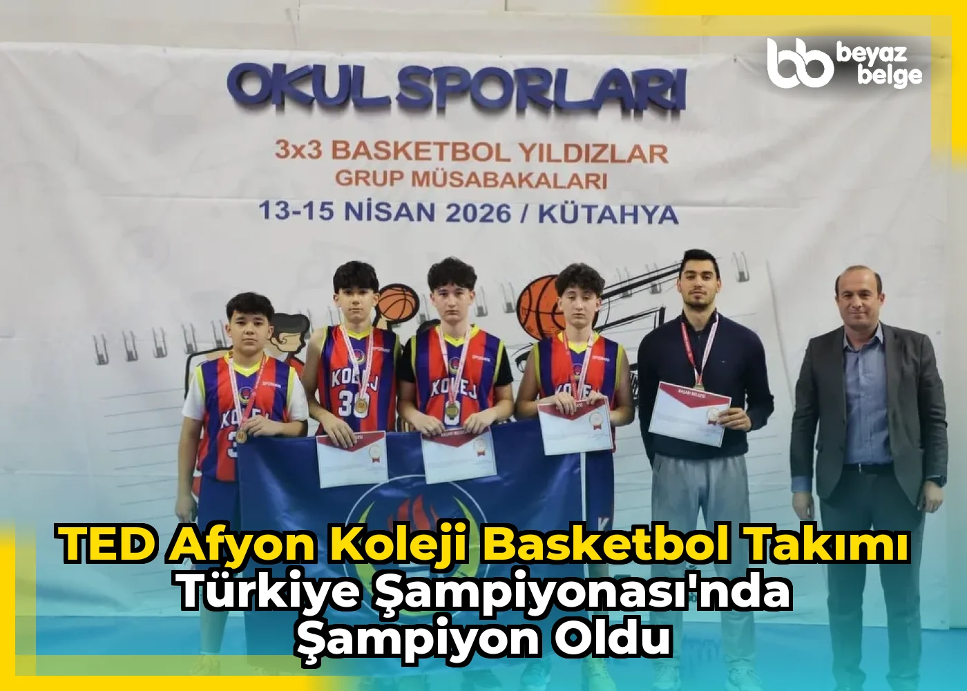 TED Afyon Koleji Basketbol Takımı Türkiye Şampiyonası'nda Şampiyon Oldu