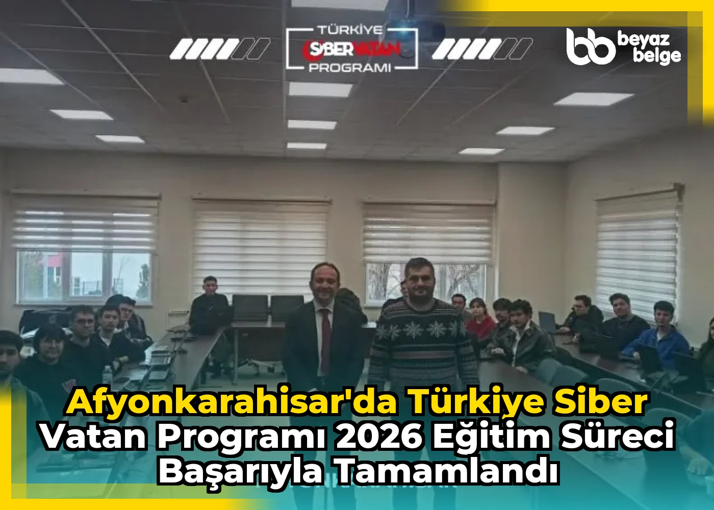 Afyonkarahisar'da Türkiye Siber Vatan Programı 2026 Eğitim Süreci Başarıyla Tamamlandı