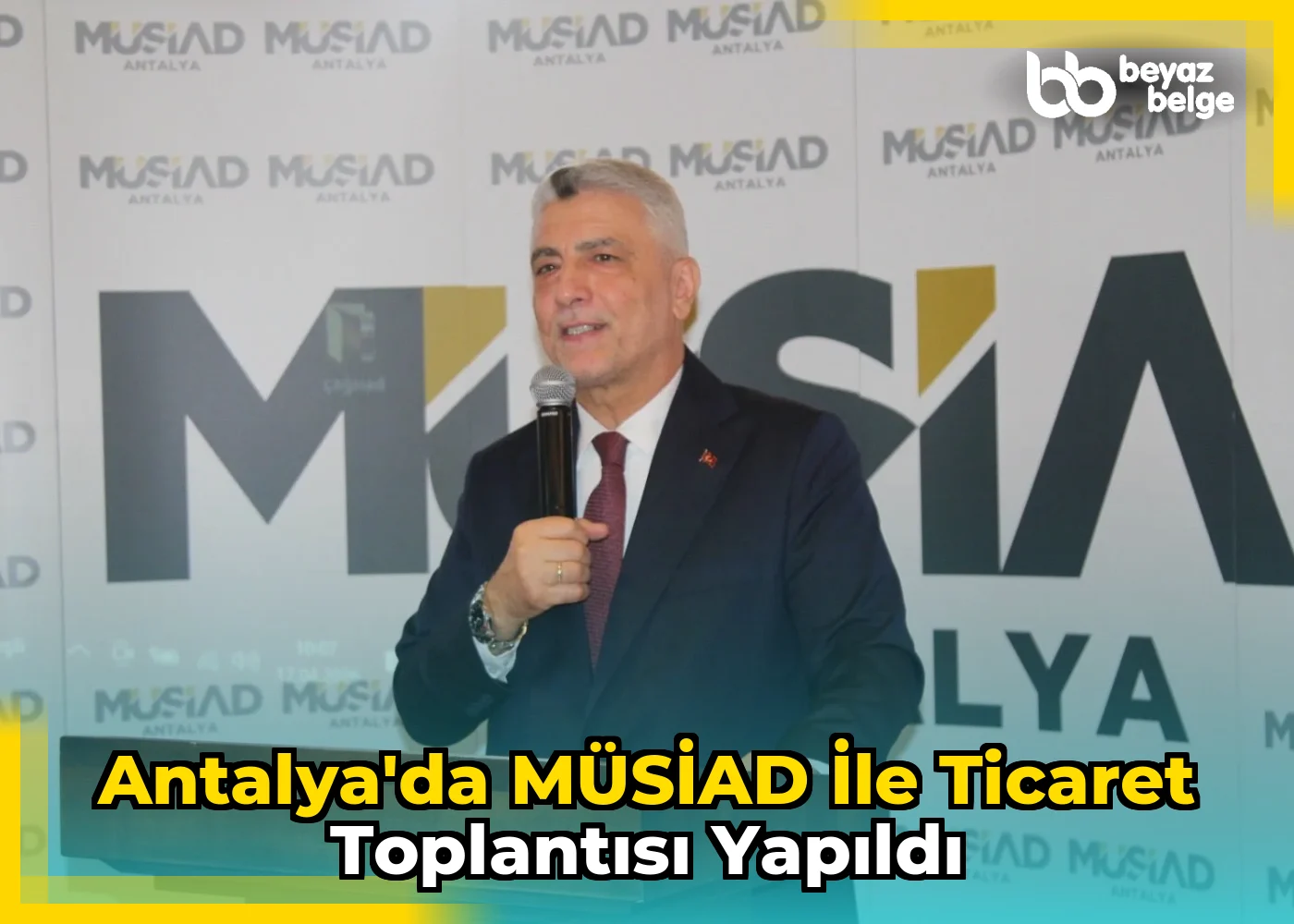 Antalya'da MÜSİAD ile ticaret toplantısı yapıldı