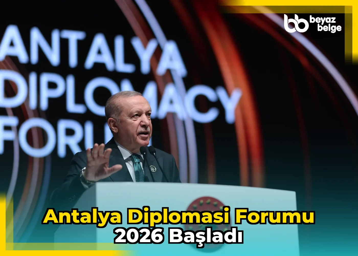 Antalya Diplomasi Forumu 2026 başladı