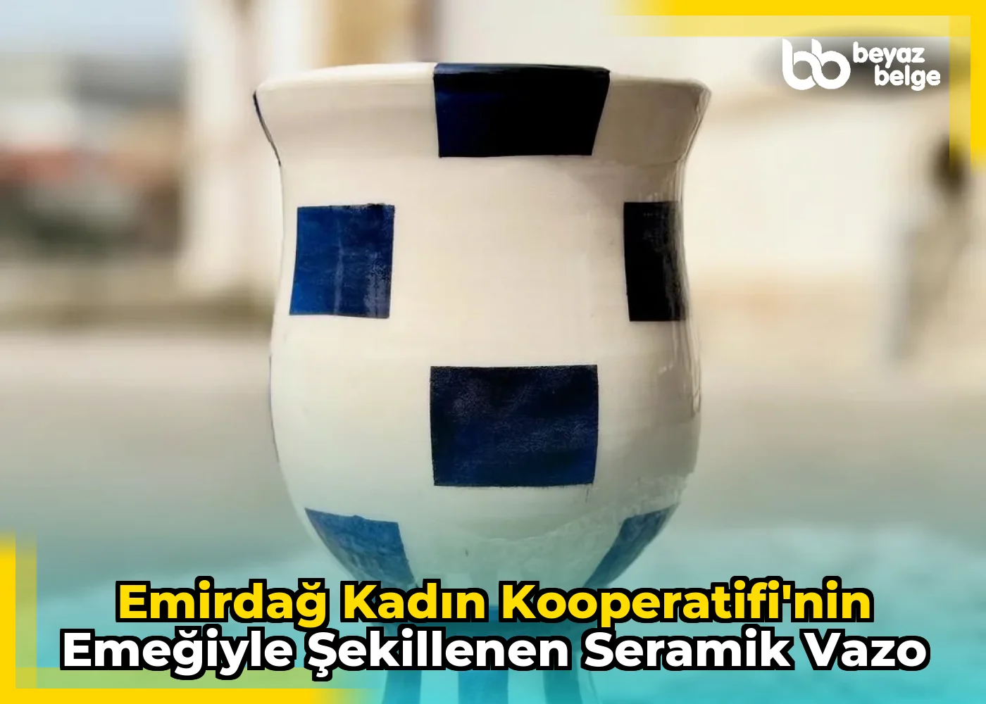 Emirdağ Kadın Kooperatifi'nin Emeğiyle Şekillenen Seramik Vazo