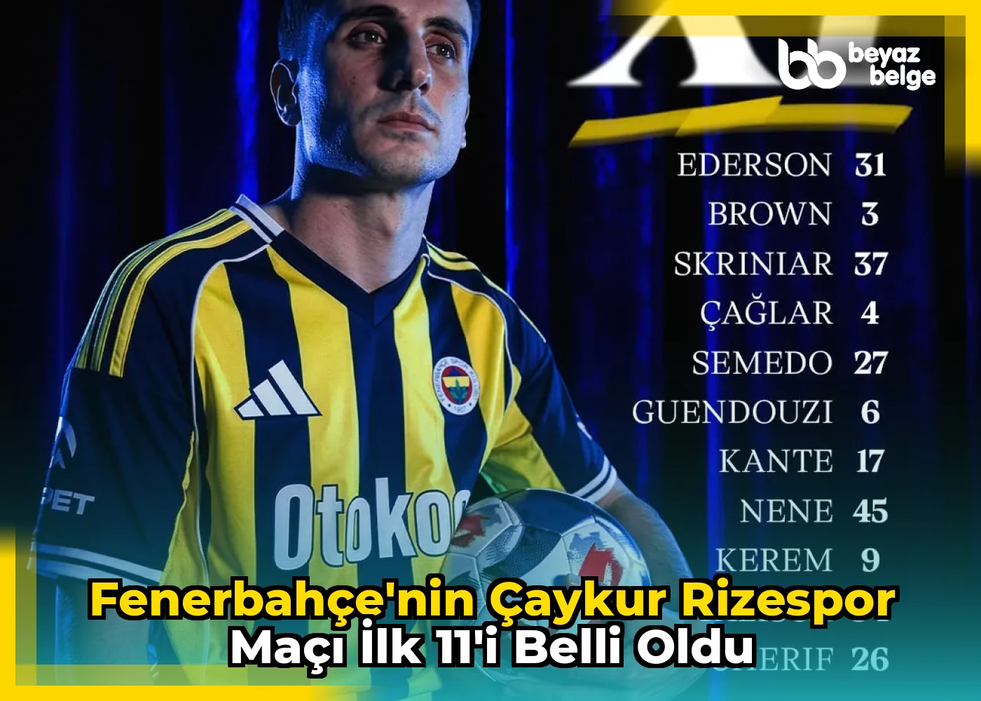 Fenerbahçe'nin Çaykur Rizespor Maçı İlk 11'i Belli Oldu