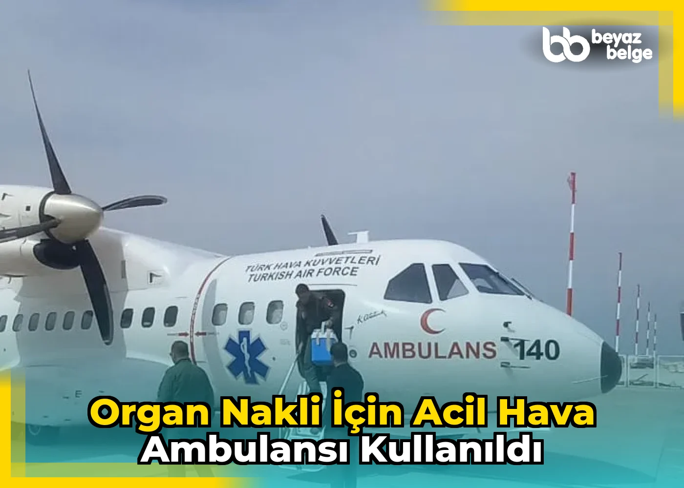 Organ nakli için acil hava ambulansı kullanıldı