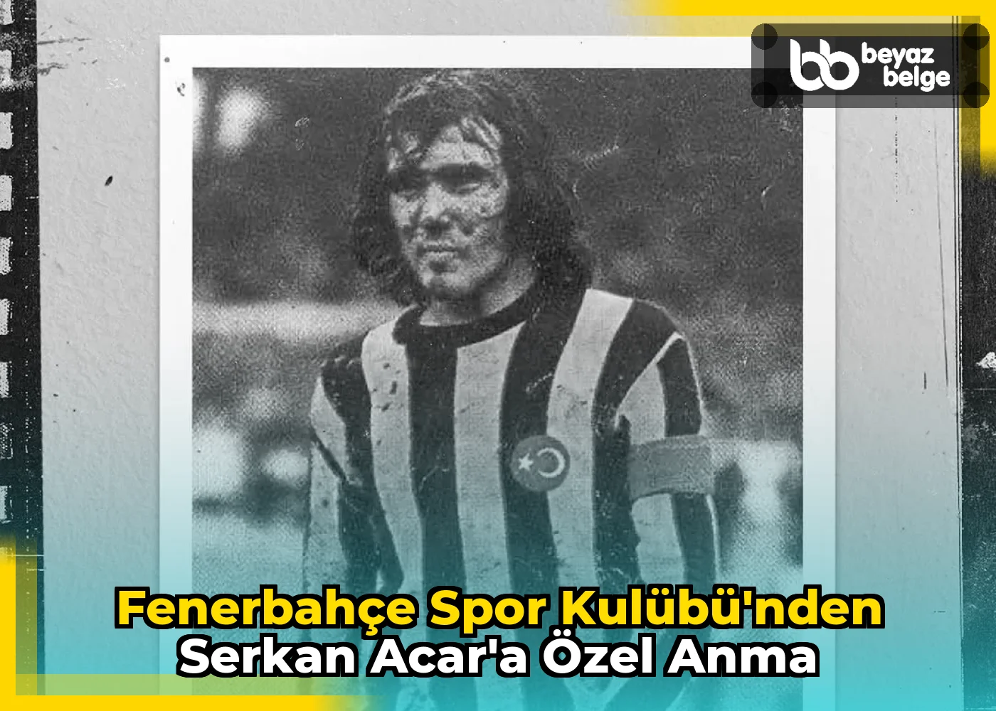 Fenerbahçe Spor Kulübü'nden Serkan Acar'a Özel Anma