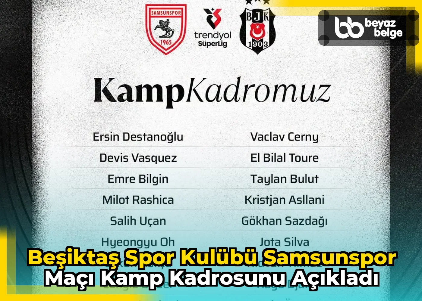 Beşiktaş Spor Kulübü Samsunspor Maçı Kamp Kadrosunu Açıkladı