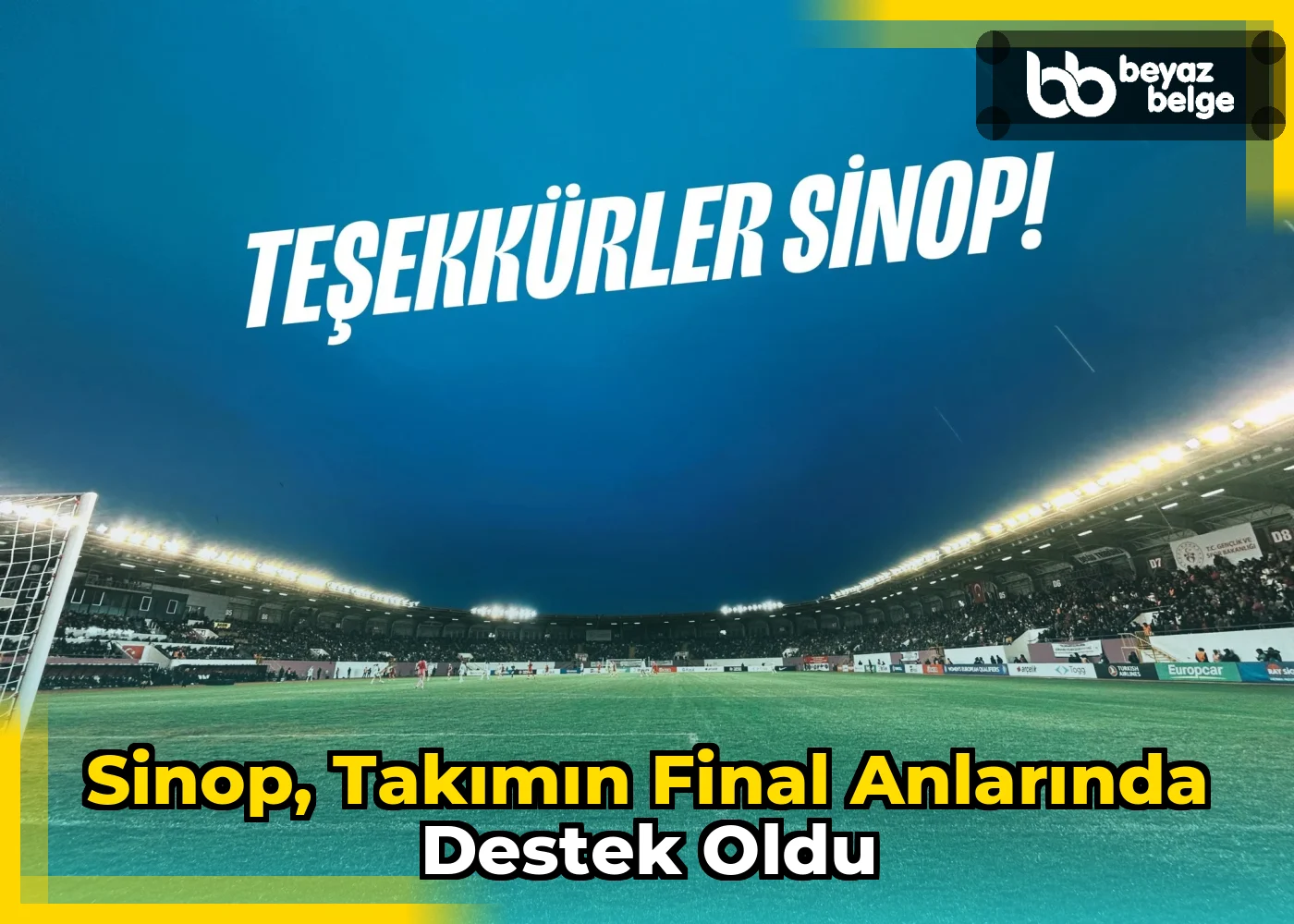 Sinop, takımın final anlarında destek oldu