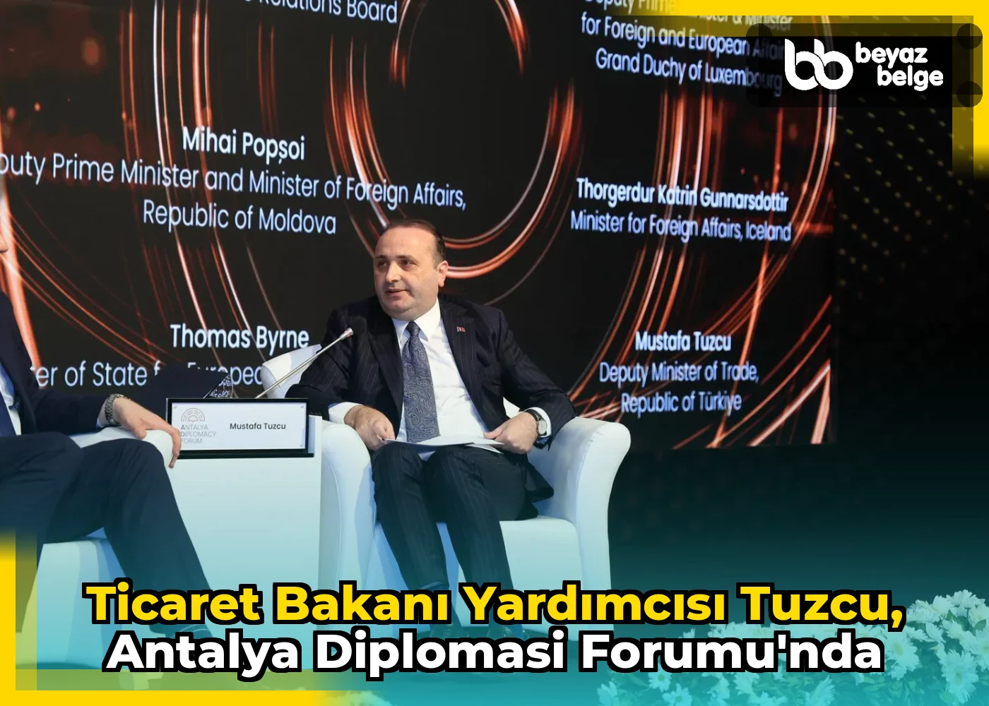Ticaret Bakanı Yardımcısı Tuzcu, Antalya Diplomasi Forumu'nda