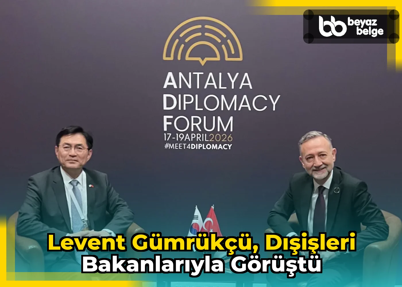 Levent Gümrükçü, Dışişleri Bakanlarıyla Görüştü