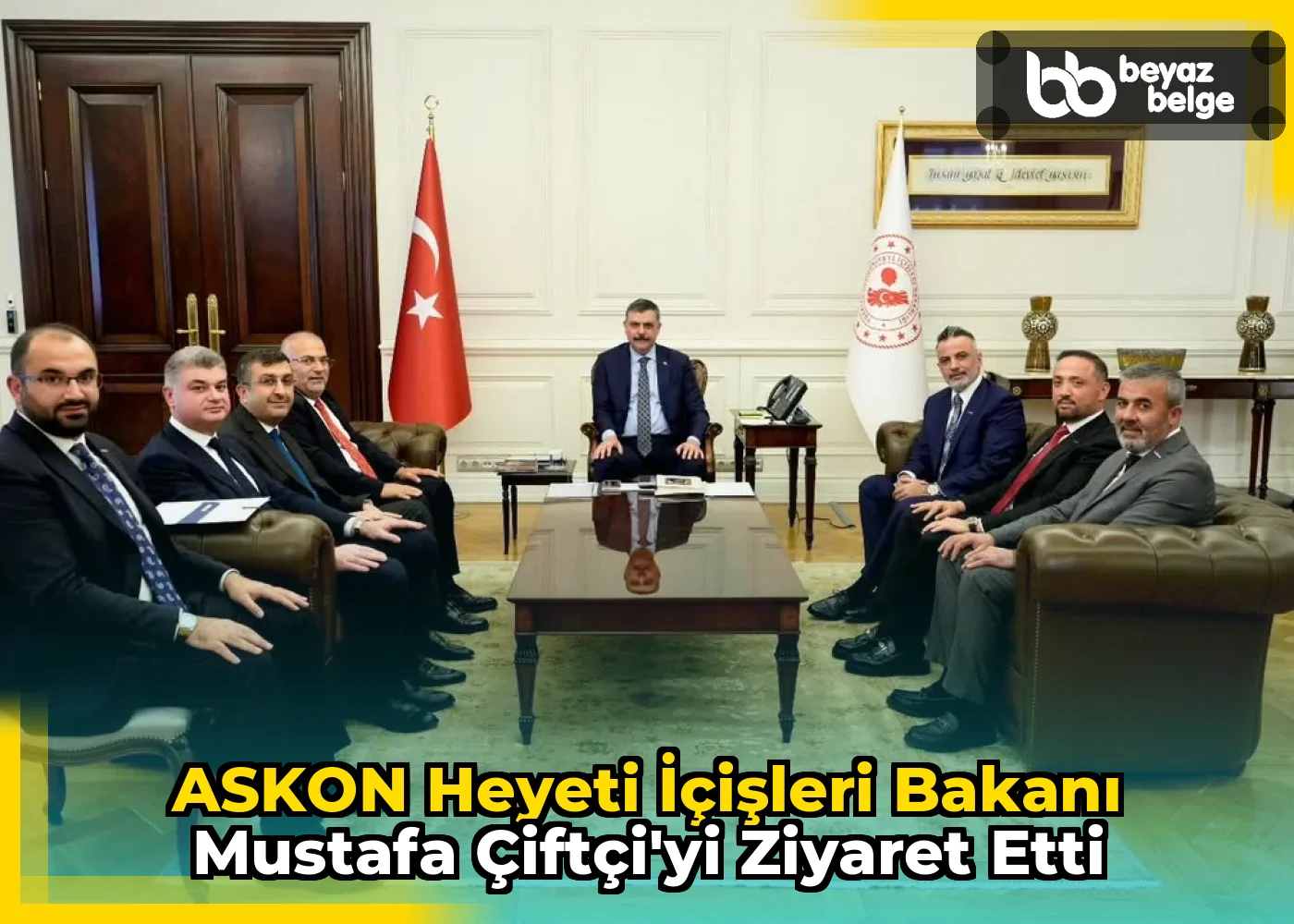 ASKON Heyeti İçişleri Bakanı Mustafa Çiftçi'yi Ziyaret Etti