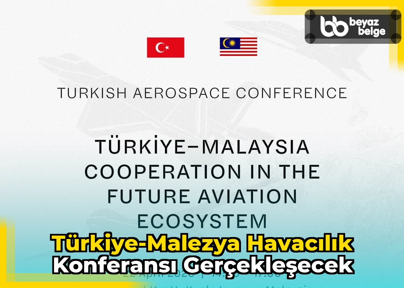 Türkiye-Malezya Havacılık Konferansı Gerçekleşecek