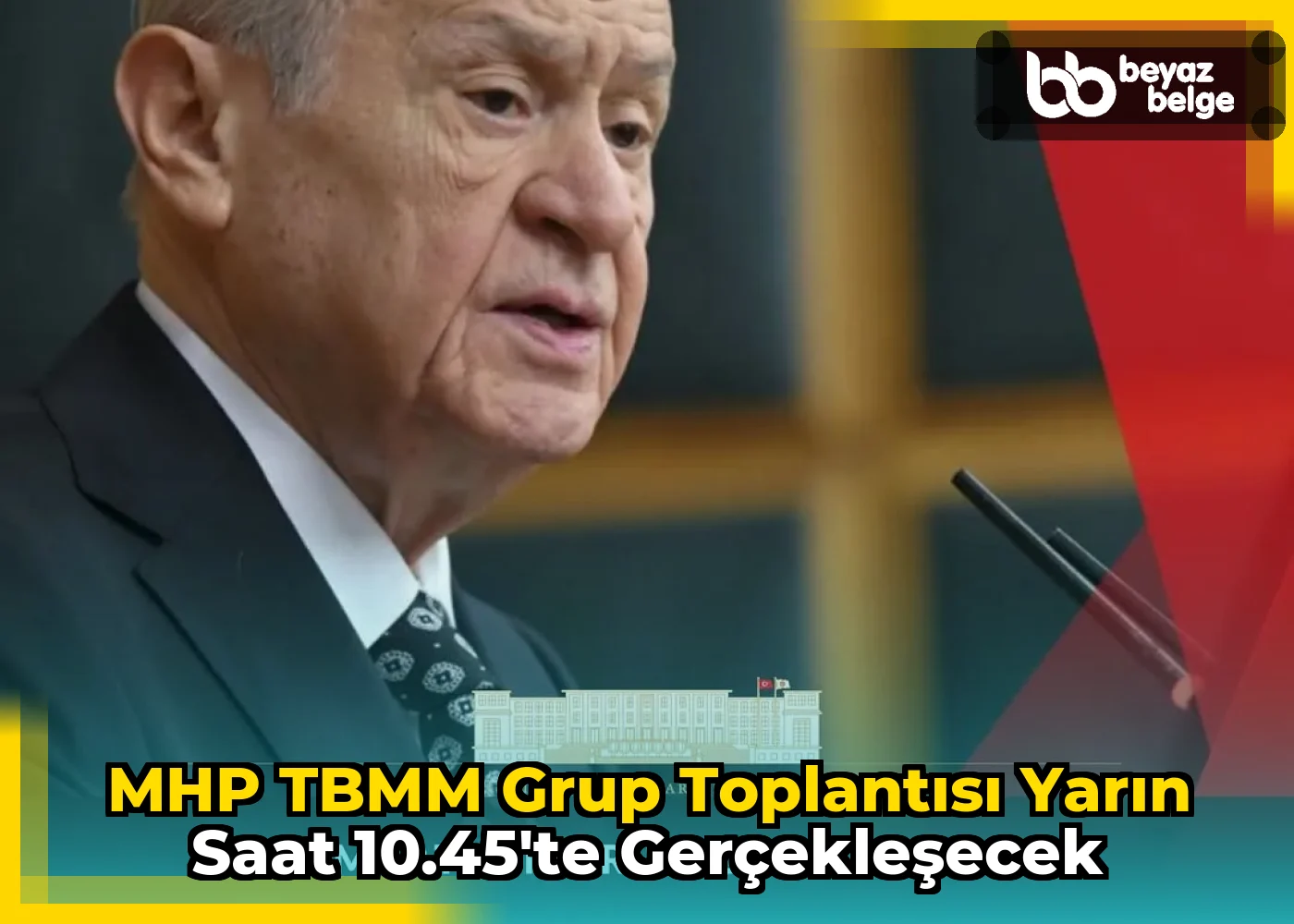 MHP TBMM Grup Toplantısı Yarın Saat 10.45'te Gerçekleşecek