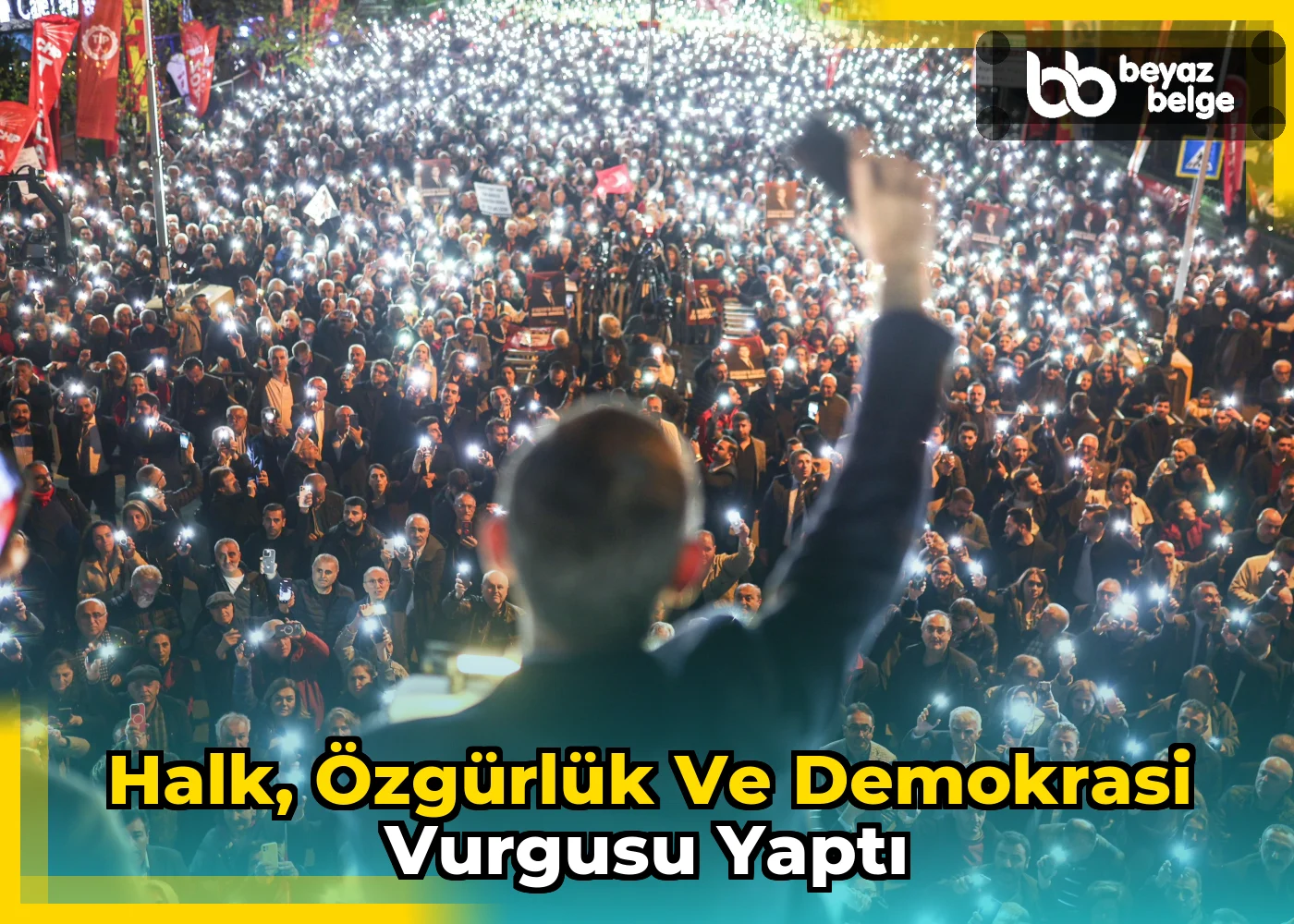 Halk, özgürlük ve demokrasi vurgusu yaptı