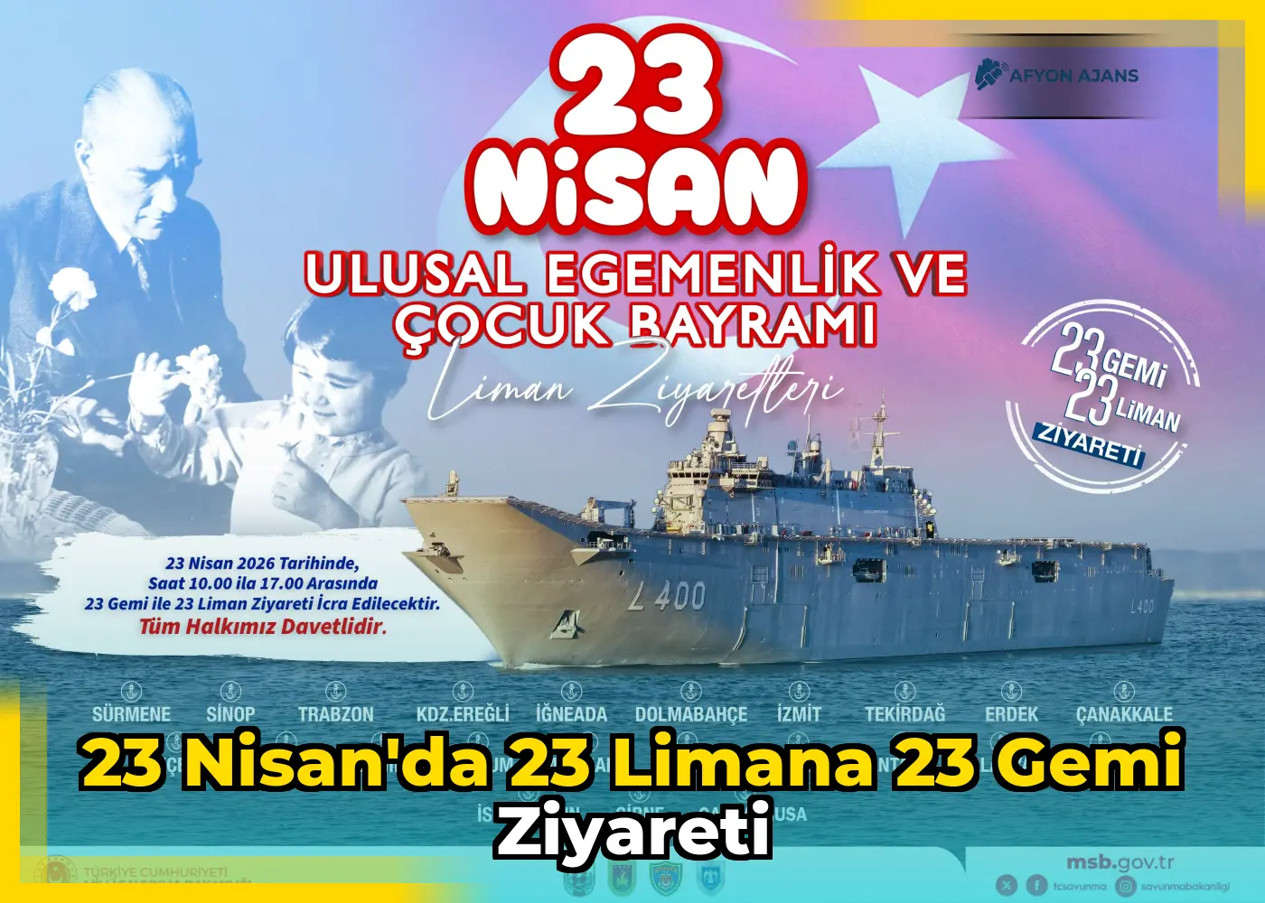 23 Nisan'da 23 limana 23 gemi ziyareti