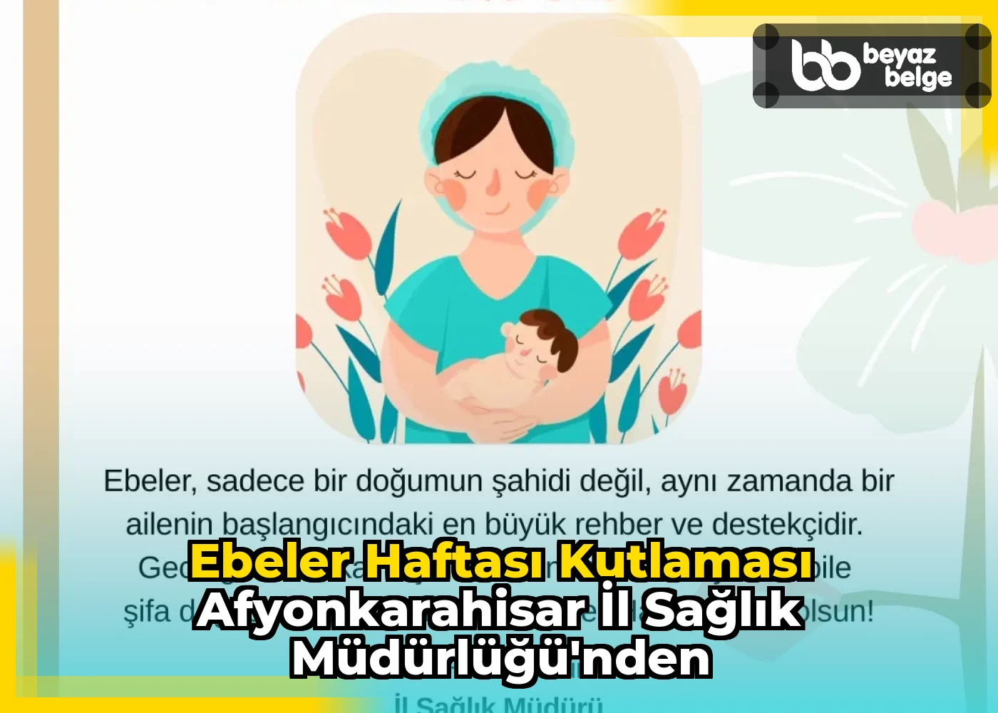 Ebeler Haftası Kutlaması Afyonkarahisar İl Sağlık Müdürlüğü'nden