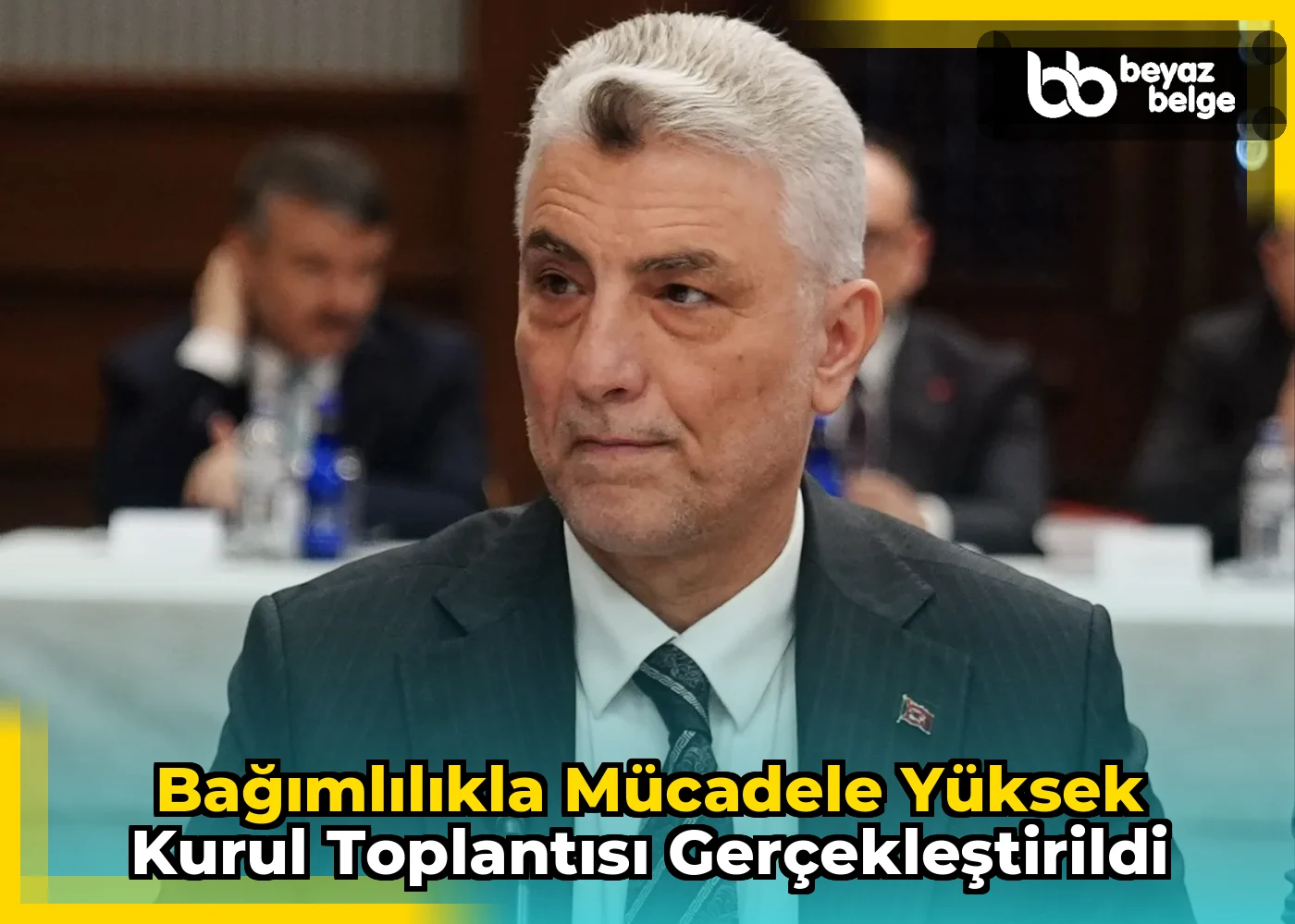 Bağımlılıkla Mücadele Yüksek Kurul Toplantısı Gerçekleştirildi