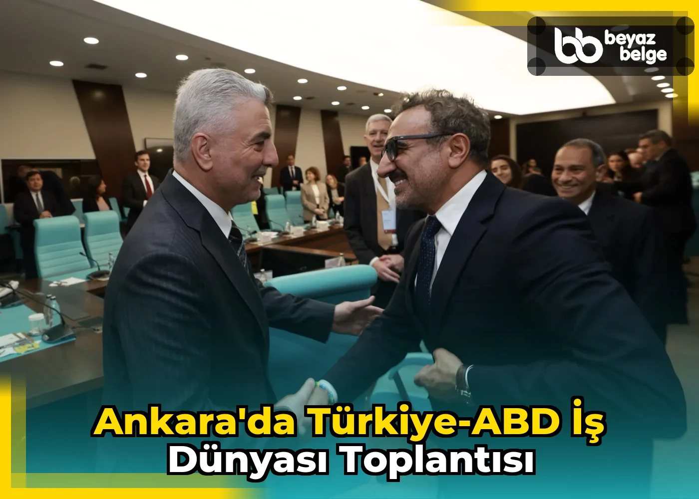 Ankara'da Türkiye-ABD İş Dünyası Toplantısı
