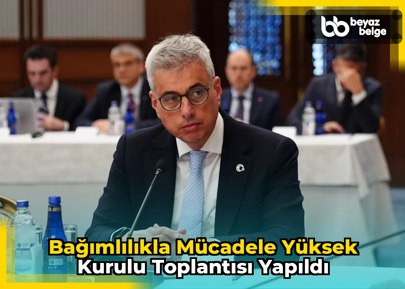 Bağımlılıkla Mücadele Yüksek Kurulu Toplantısı Yapıldı