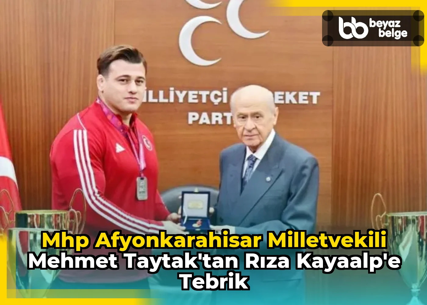 Mhp Afyonkarahisar Milletvekili Mehmet Taytak'tan Rıza Kayaalp'e Tebrik