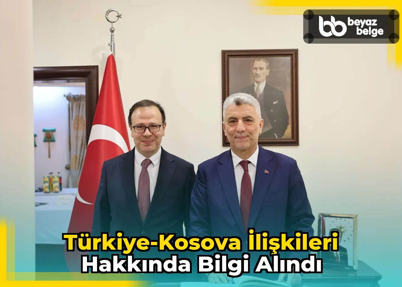 Türkiye-Kosova ilişkileri hakkında bilgi alındı