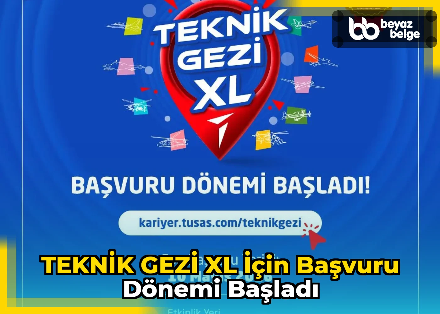 TEKNİK GEZİ XL için başvuru dönemi başladı