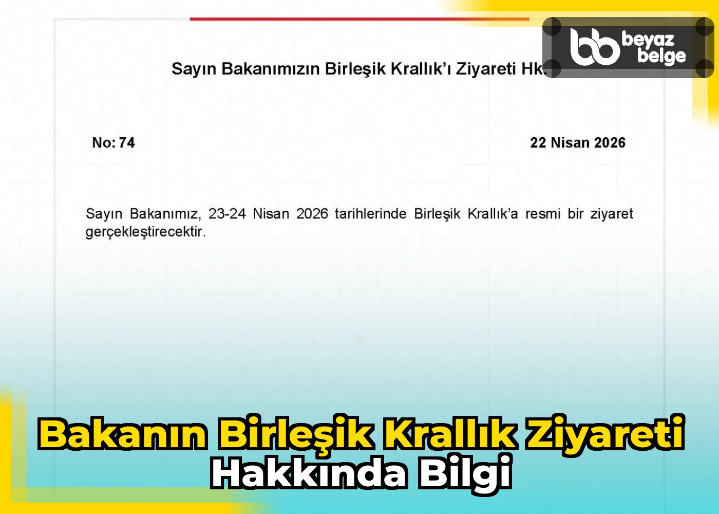 Bakanın Birleşik Krallık Ziyareti Hakkında Bilgi