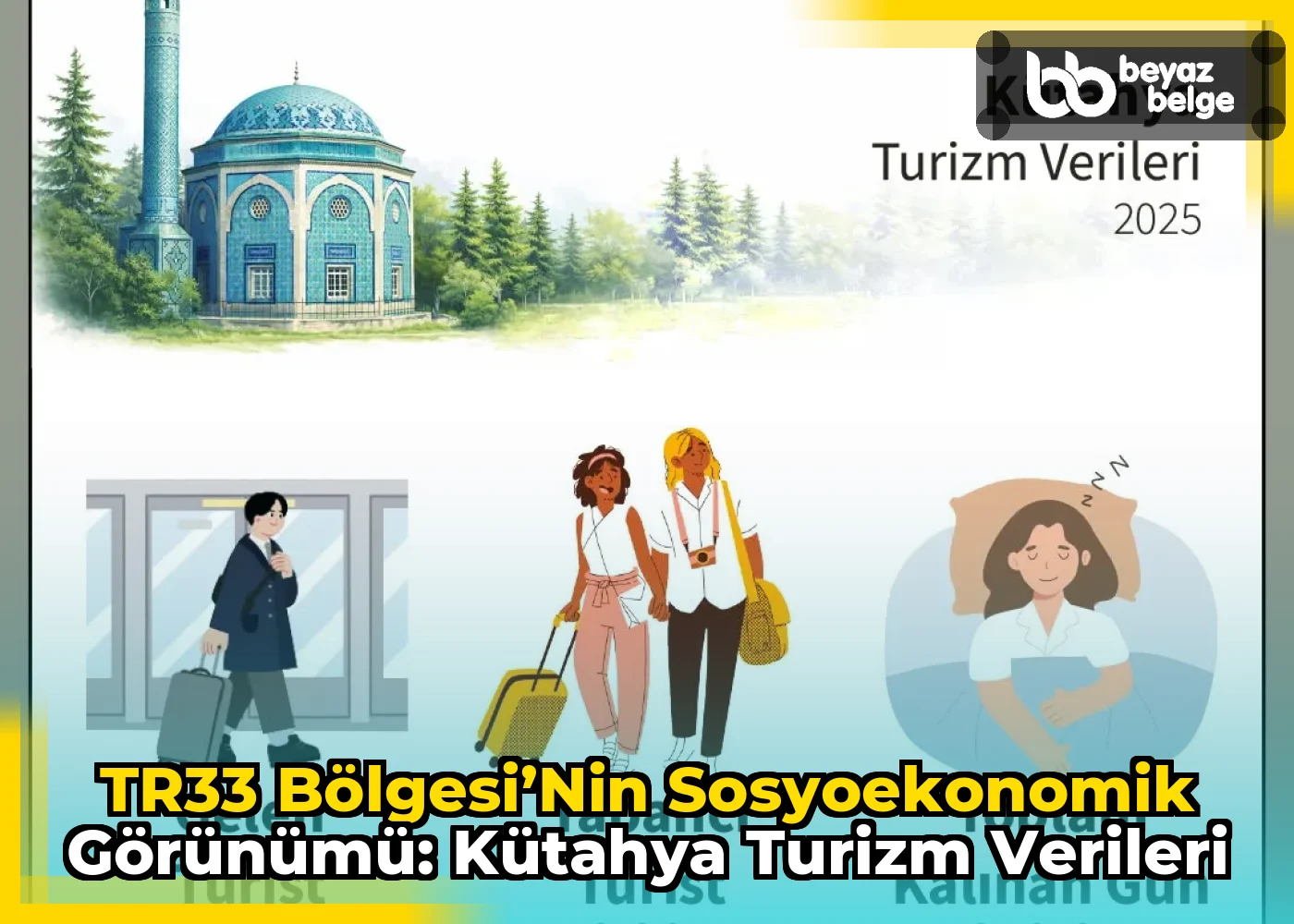 TR33 Bölgesi’nin Sosyoekonomik Görünümü: Kütahya Turizm Verileri