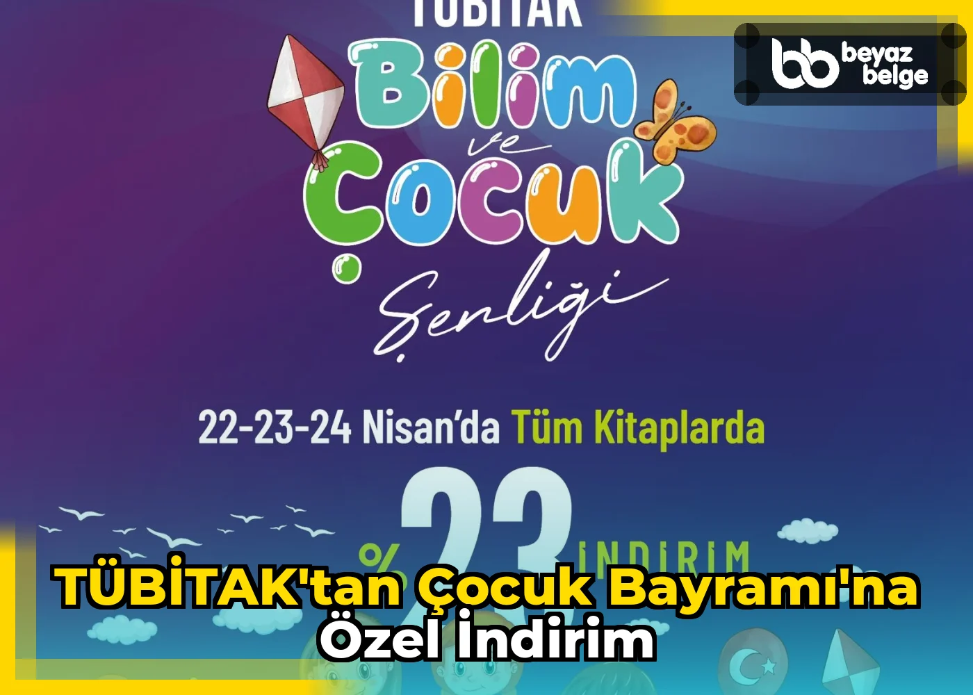 TÜBİTAK'tan Çocuk Bayramı'na Özel İndirim