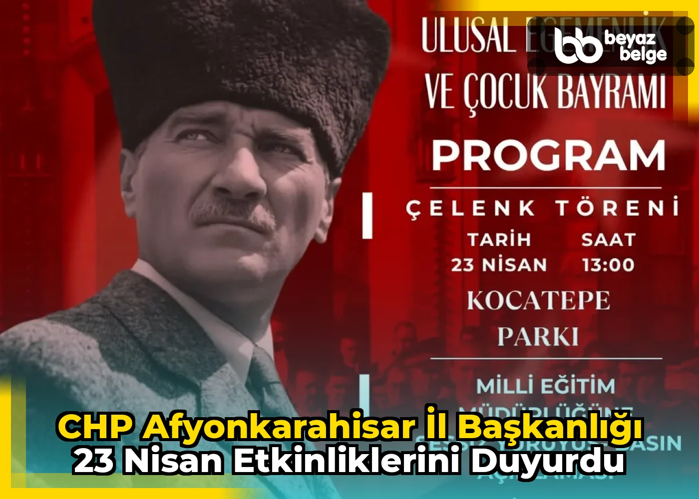 CHP Afyonkarahisar İl Başkanlığı 23 Nisan Etkinliklerini Duyurdu