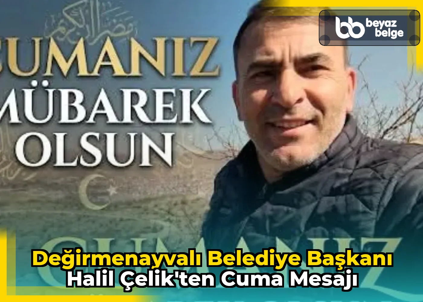 DeğirmenAyvalı Belediye Başkanı Halil Çelik'ten Cuma Mesajı