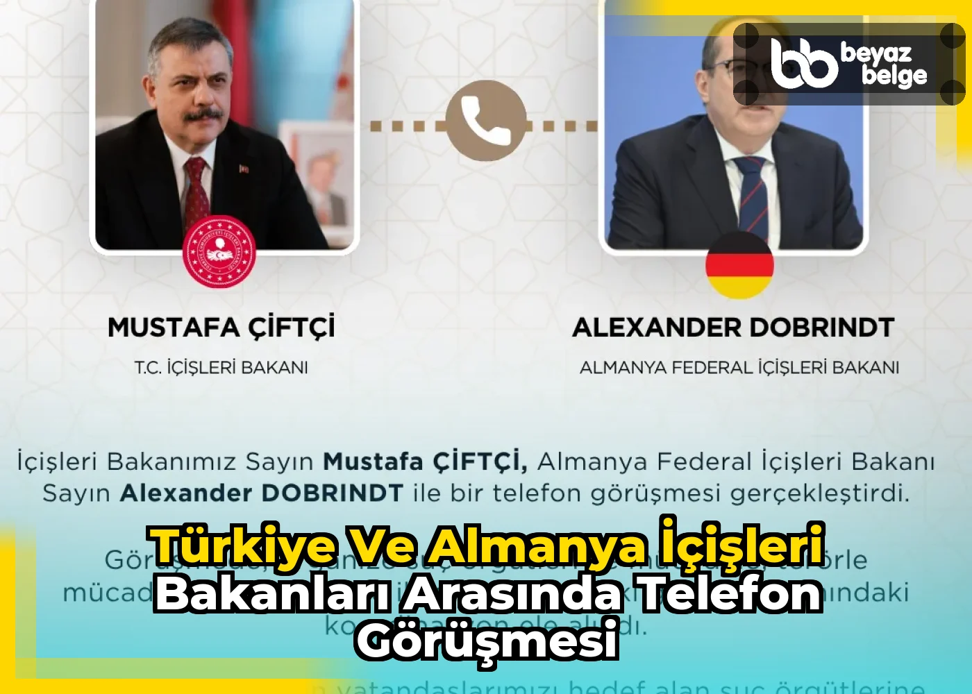 Türkiye ve Almanya İçişleri Bakanları arasında telefon görüşmesi