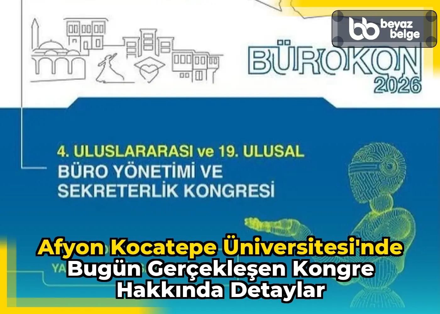 Afyon Kocatepe Üniversitesi'nde Bugün Gerçekleşen Kongre Hakkında Detaylar