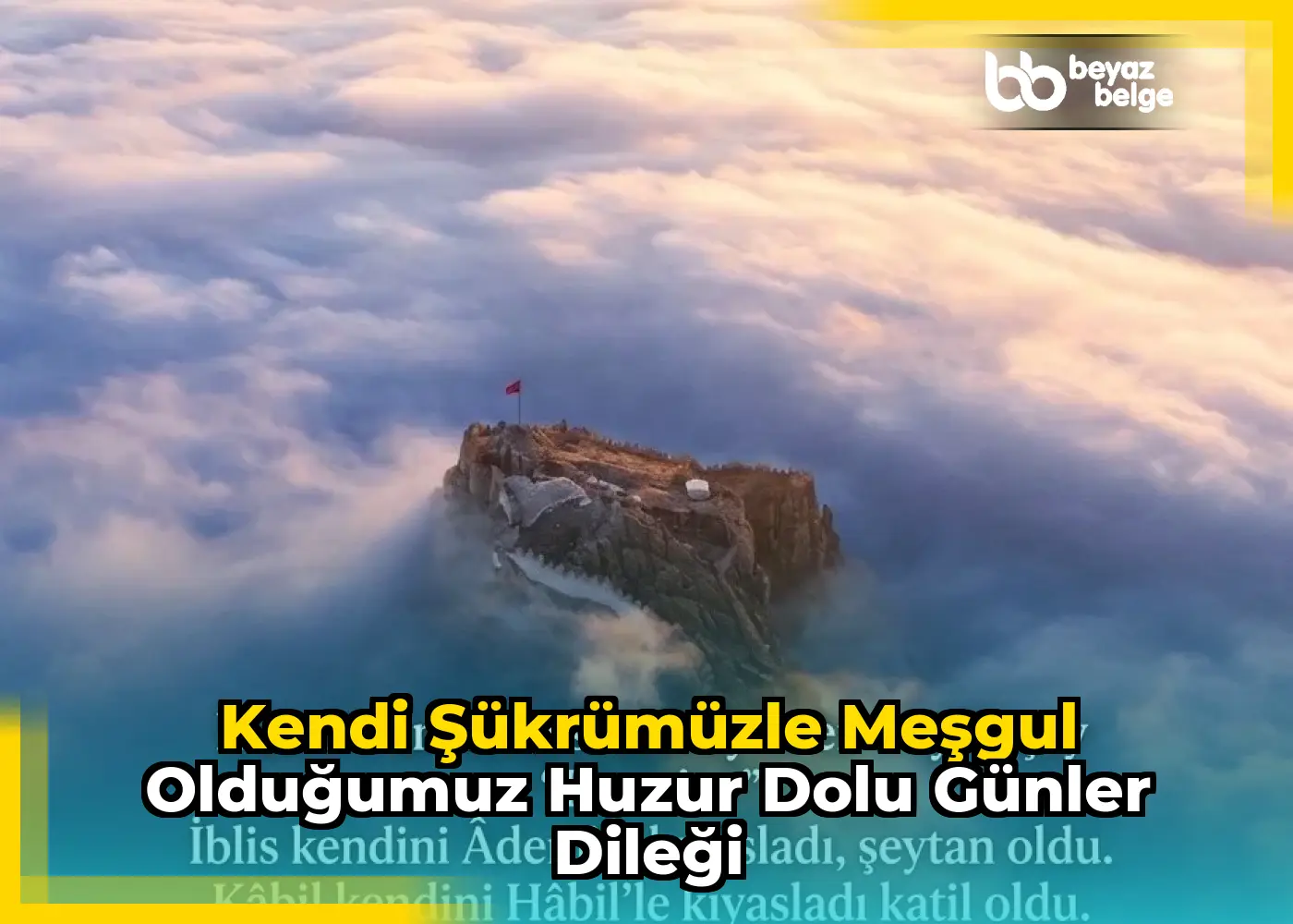 Kendi Şükrümüzle Meşgul Olduğumuz Huzur Dolu Günler Dileği