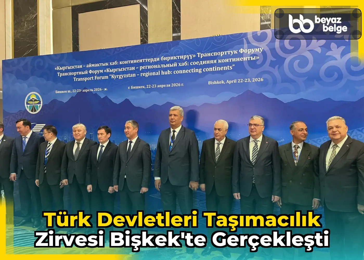 Türk Devletleri Taşımacılık Zirvesi Bişkek'te Gerçekleşti