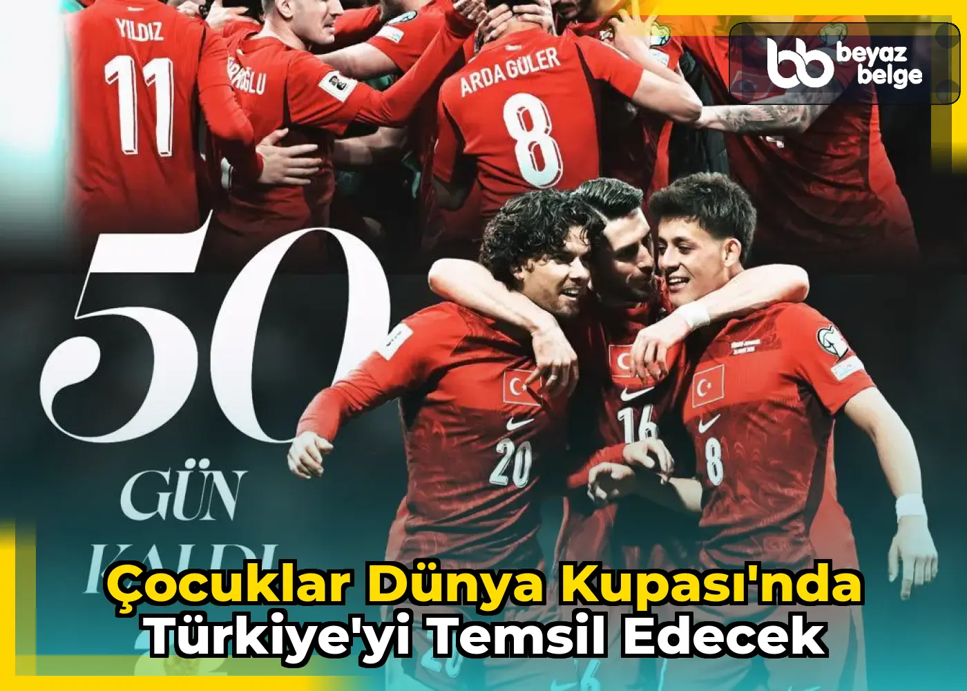 Çocuklar Dünya Kupası'nda Türkiye'yi Temsil Edecek