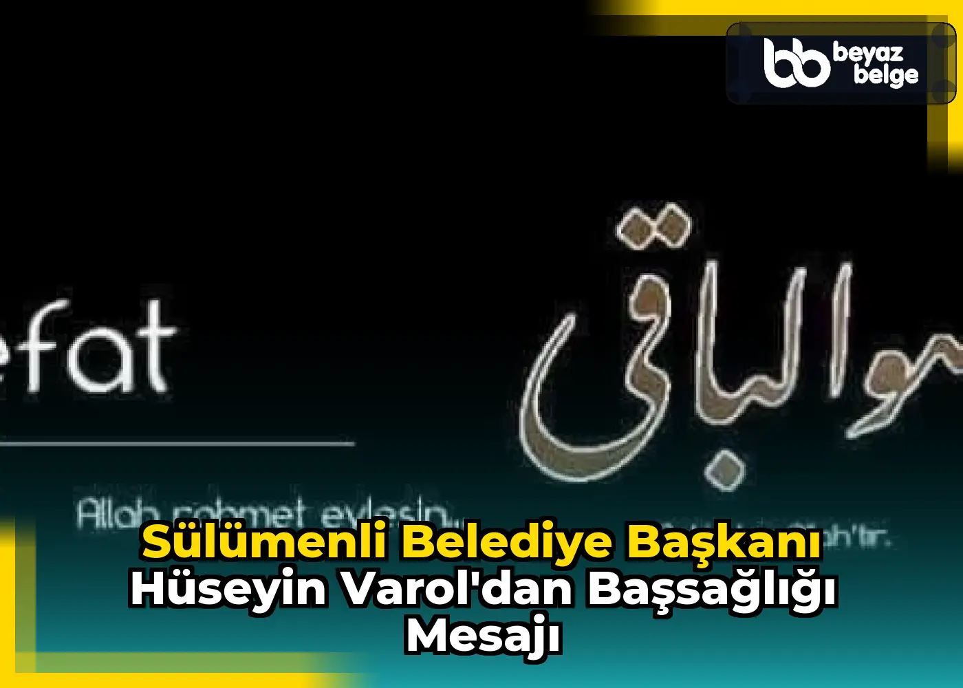 Sülümenli Belediye Başkanı Hüseyin Varol'dan Başsağlığı Mesajı