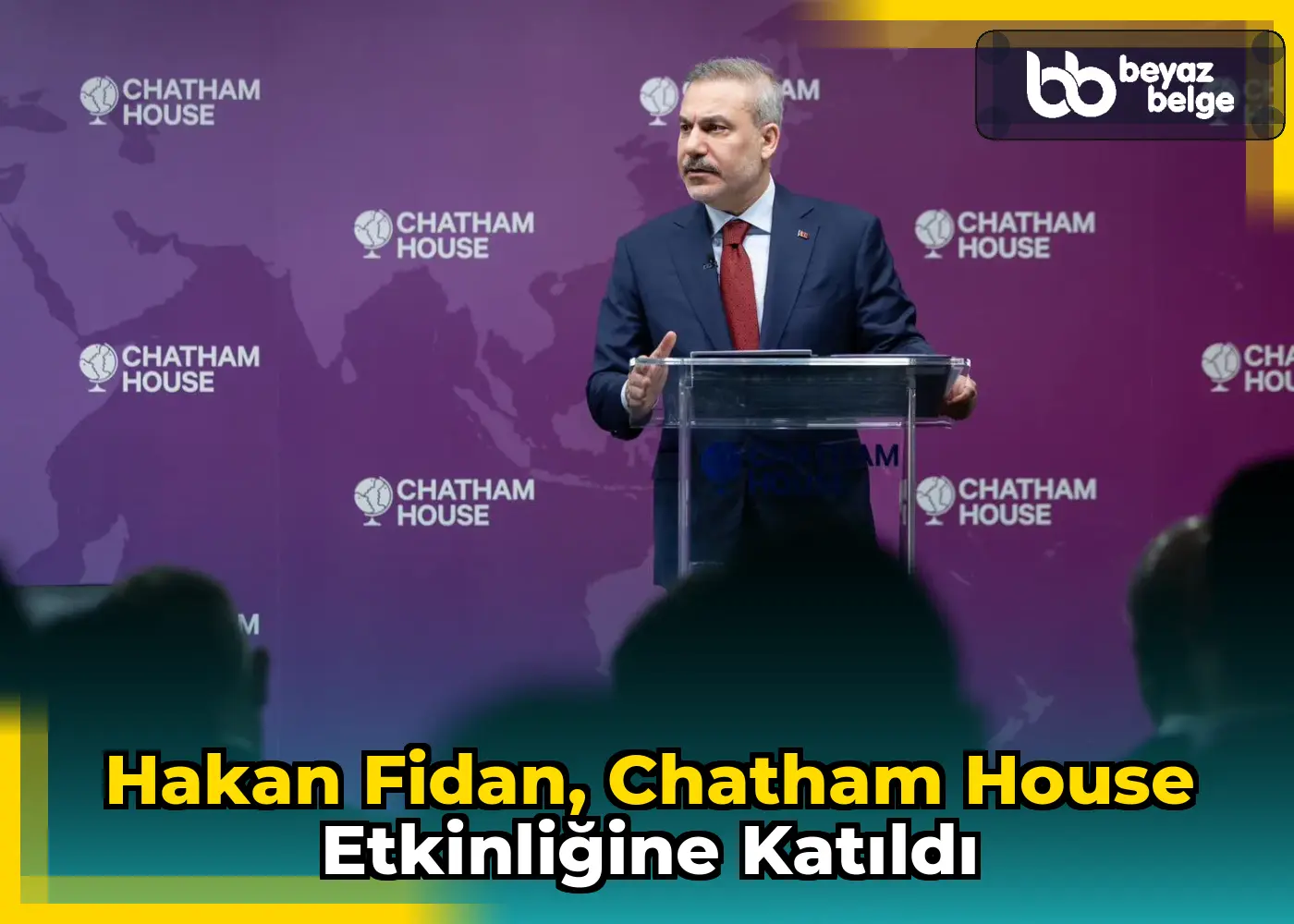 Hakan Fidan, Chatham House etkinliğine katıldı