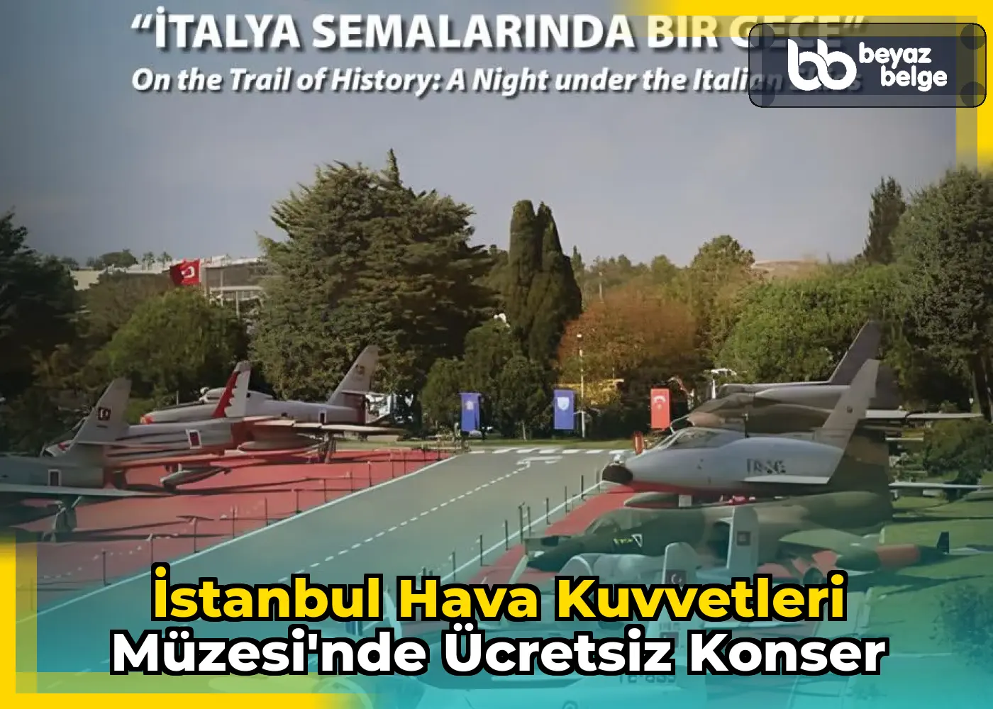 İstanbul Hava Kuvvetleri Müzesi'nde ücretsiz konser