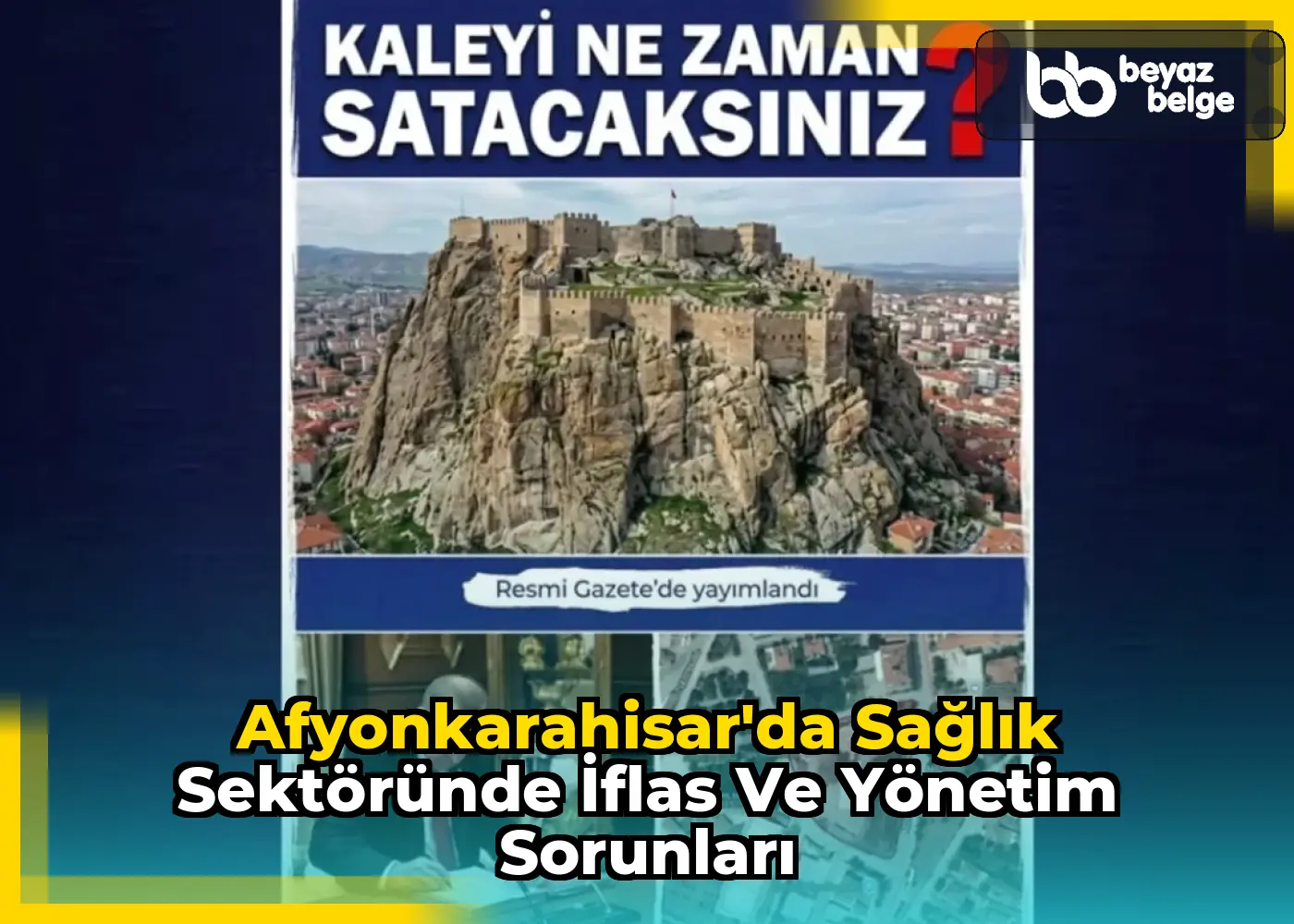 Afyonkarahisar'da Sağlık Sektöründe İflas ve Yönetim Sorunları