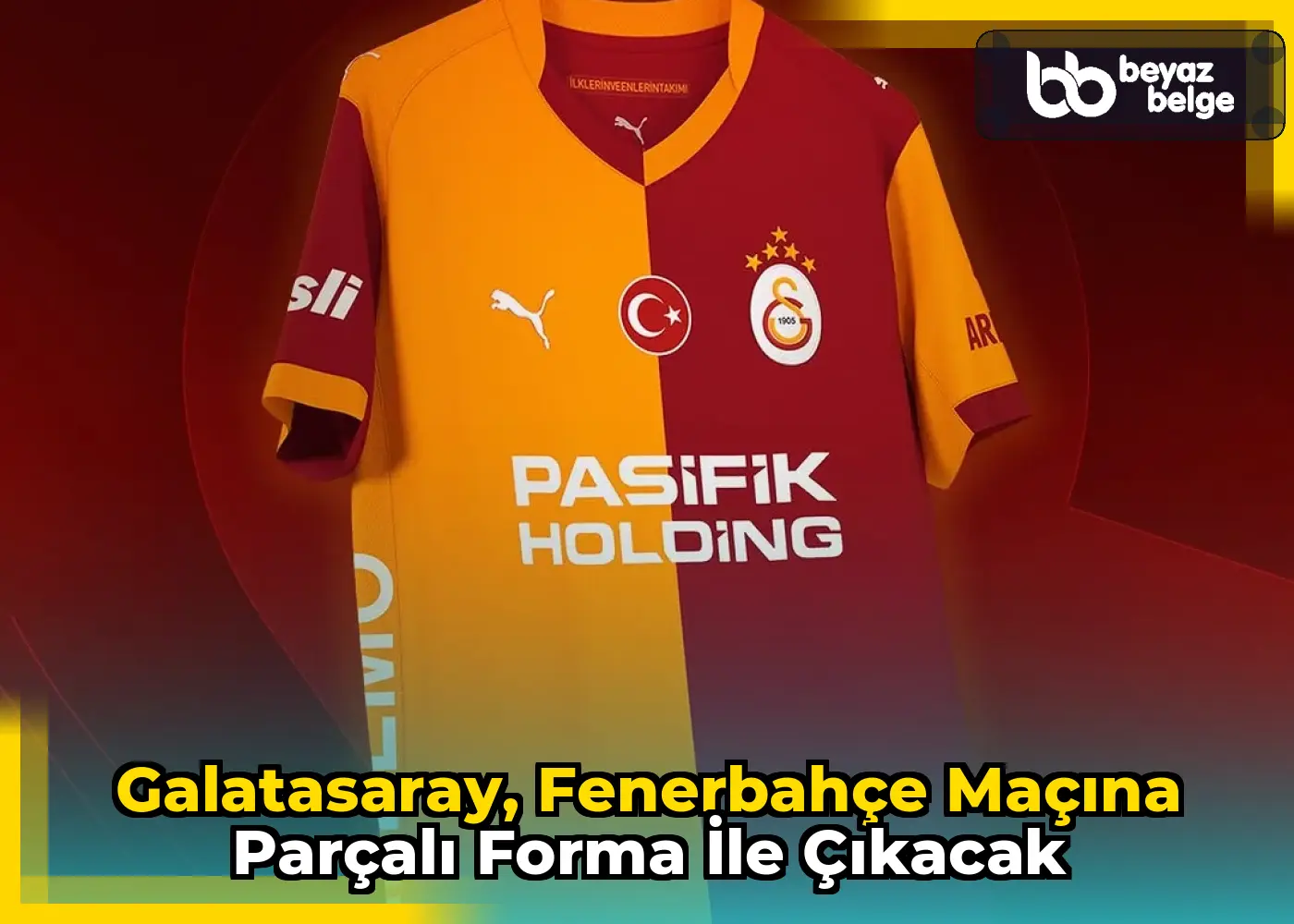 Galatasaray, Fenerbahçe Maçına Parçalı Forma ile Çıkacak