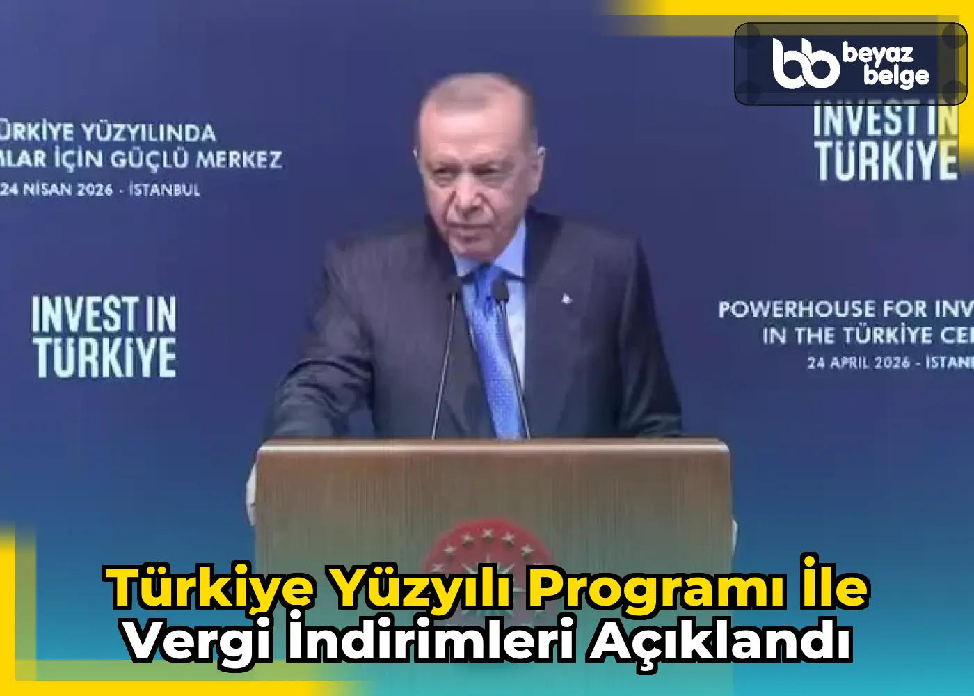 Türkiye Yüzyılı Programı ile Vergi İndirimleri Açıklandı