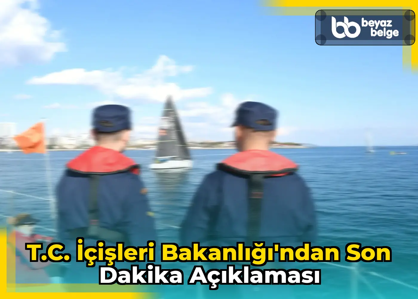 T.C. İçişleri Bakanlığı'ndan Son Dakika Açıklaması